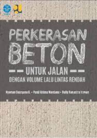 Image of Perkerasan Beton untuk Jalan dengan Volume Lalu Lintas Rendah